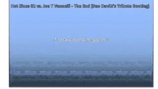 Hot Since 82 vs. Joe T Vannelli - The End (Ben Davitt's Tribute Bootleg)
