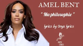 Amel Bent : Ma philosophie lyrics by Onyx lyrics