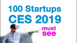 100 out of 1000  Startups at CES 2019