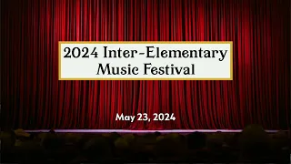 Inter-Elementary Music Festival - May 23, 2024