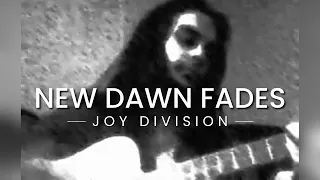 New Dawn Fades - Joy Division/John Frusciante (Acoustic Cover)