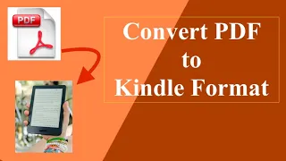 How to Convert PDF to Kindle Format
