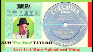 Sam ''The Man'' Taylor - Love Is A Many Splendored Thing