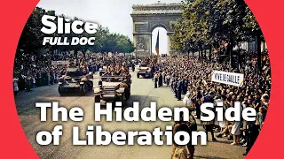 The Hidden Struggles of France's Liberation: Politics, Power and Patriotism | FULL DOCUMENTARY