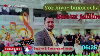 San'at Jalilov 2023-2024  "Yor biyo+buxorocha"(Audio)🔥🔥boom😱😱💣💣💣#buxoro #samarqand #live #music