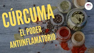 LA CÚRCUMA. PODER ANTI INFLAMATORIO