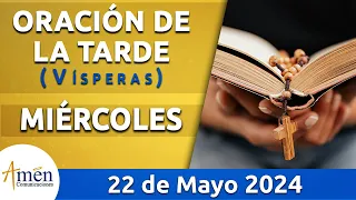 Oración de la Tarde Hoy Miércoles 22 Mayo 2024 l Padre Carlos Yepes | Católica | Dios