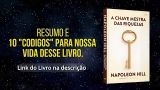 Resumo do Livro A chave mestra das Riquezas   Napoleon Hill| Jogo da Vida| Pablo MarçalPIOR ANO|10x1