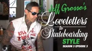 Grosso's Loveletters to Skateboarding - Style