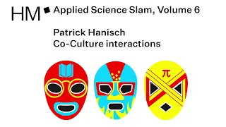 Applied Science Slam Vol. 6 - Patrick Hanisch - Co-culture interactions