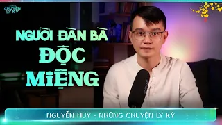 CHUYỆN MA #170: NGƯỜI ĐÀN BÀ ĐỘC MIỆNG - Nguyễn huy - Những Chuyện Ly Kỳ