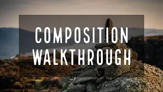 Landscape Photography - Composition Walkthrough