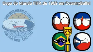 Copa do Mundo FIFA de 1962, só que resumida em CountryBalls!