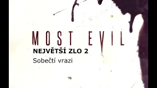 Největší zlo 2 - Sobečtí vrazi