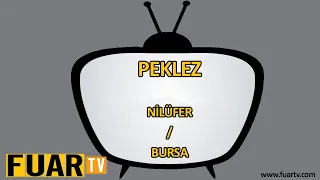 PEKLEZ - NİLÜFER / BURSA