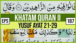 KHATAM QURAN II SURAH YUSUF AYAT 21-29 TARTIL  BELAJAR MENGAJI PELAN PELAN EP 187