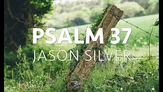 🎤 Psalm 37:1-26 Song - Delight in the Lord [OLD VERSION]