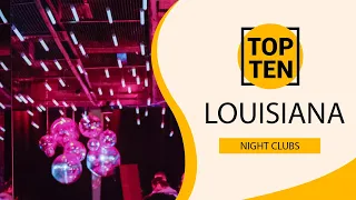 Top 10 Best Night Clubs to Visit in Louisiana | USA - English