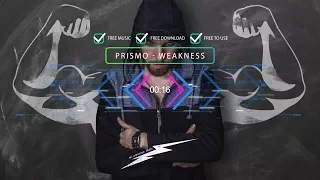 [Electro House] Prismo - Weakness (No Copyright Music)