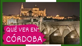 GUÍA COMPLETA ▶ Qué ver en la CIUDAD de CÓRDOBA (ESPAÑA) 🇪🇸 🌏 Turismo y viajes a ANDALUCÍA