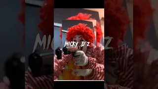 Micky D'z sped up (walk like Ronald)