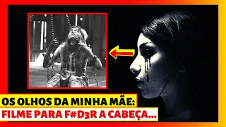 OS OLHOS DA MINHA MÃE (CRÍTICA): TERROR FORA DA CAIXINHA!