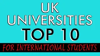 Top 10 UK Universities | Study in UK for International Students | Best Universities in UK