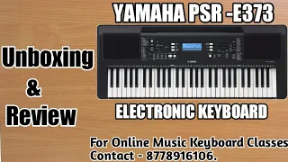 Unboxing & Review Of YAMAHA PSR-E373| Electronic keyboard|Best Keyboard For Beginners|Jasan'sMusic|
