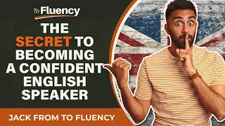 The Secret Behind Becoming a *Confident English Speaker* (Not what You Think)