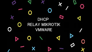 DHCP Relay Mikrotik