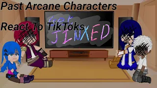 Past Arcane Characters React to Tiktoks (PART 1)