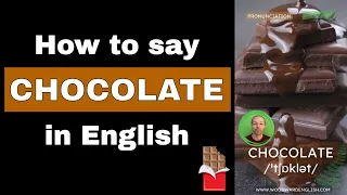 CHOCOLATE - Pronunciation of Chocolate in English