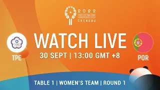 LIVE! | T1 | TPE vs POR | WT Groups | 2022 World Team Championships Finals Chengdu