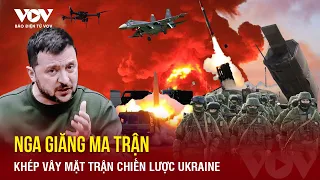 Toàn cảnh Quốc tế sáng 4/5: Nga giăng ma trận "3 tầng"; tấn công hiểm hóc ở Avdiivka|Báo Điện tử VOV