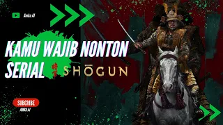 5 alasan kenapa harus nonton SERIAL SHOGUN 2024 #film #movie #serial #shogun