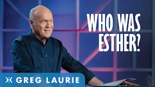 ALL About Esther (With Greg Laurie)