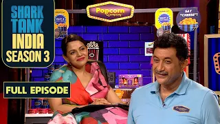 Shark Tank India S3 | Namita Offers 75 lakhs for 15% Equity in 'Popcorn & Company' | Full Episode