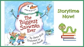 The Biggest Snowman Ever - By Steven Kroll | Kids Books Read Aloud