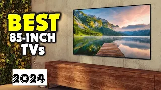 Top 5 Best 85 inch TVs For The Money in 2024