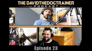 The Davidthedogtrainer Podcast 23: David & Josh ("The Aggressive Dog Handbook")