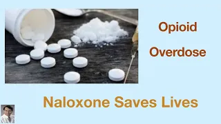 Opioid Overdose. Prompt Administration of Naloxone Saves Lives.