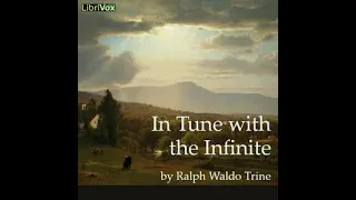 In Tune with the Infinite, by Ralph Waldo Trine