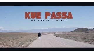 MR CRAZY - KUE PASSA  x  M-FIX [OFFICIEL CLIP HD] - Mixtape Ya Khasar Ya Tkhasar