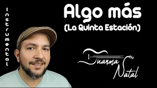 Algo más (La Quinta Estación) INSTRUMENTAL - Juanma Natal - Guitar - Cover - Lyrics