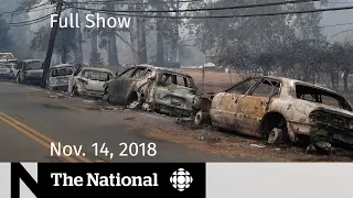 The National for November 14, 2018 — California Wildfire Victims, Toronto Gun Violence