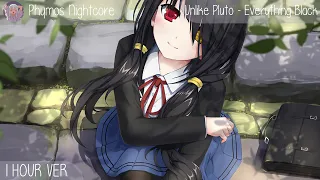 【 Nightcore】→ Everything Black『1 Hour Ver.』