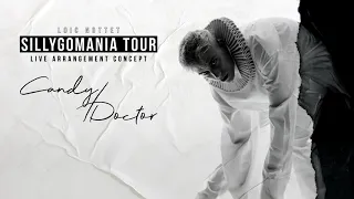 Loïc Nottet - Candy/Doctor - Sillygomania Tour - Live Arrangement Concept