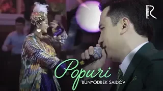 Bunyodbek Saidov - Popuri (jonli ijro) 2019