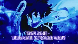 Tamaki Amajiki - Thunder Shroud AMV (Extended Version)