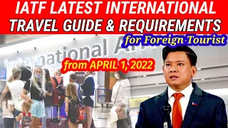 IATF GUIDELINES FOR TRAVEL LATEST | PROTOCOLS FOR FOREIGN TOURIST | INTERNATIONAL TRAVEL REQUIREMENT